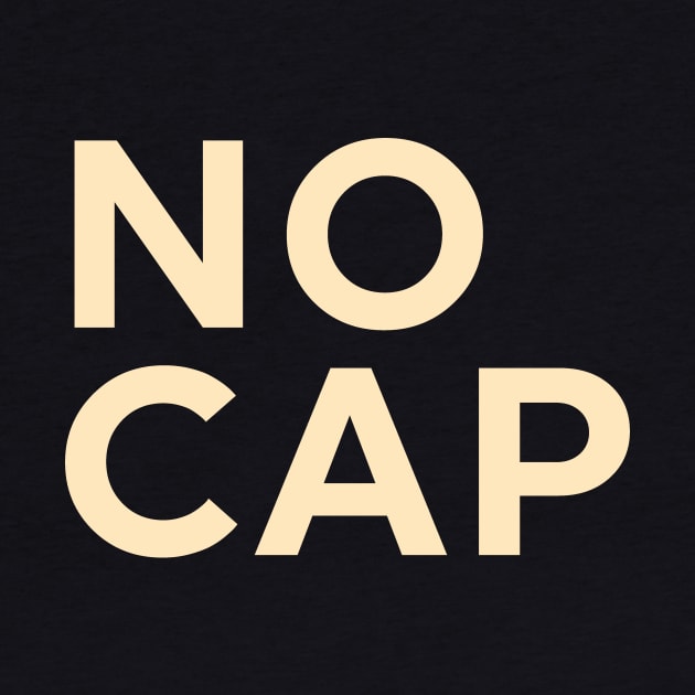 No Cap by calebfaires